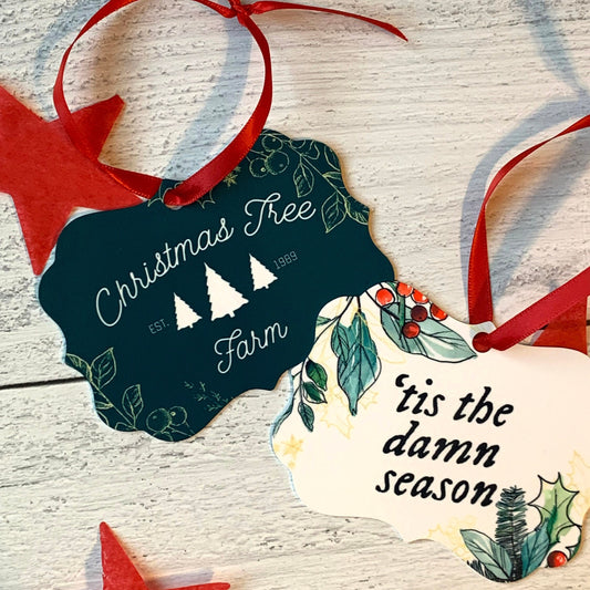 Tis the Damn Season Ornament *and* Christmas Tree Farm Ornament